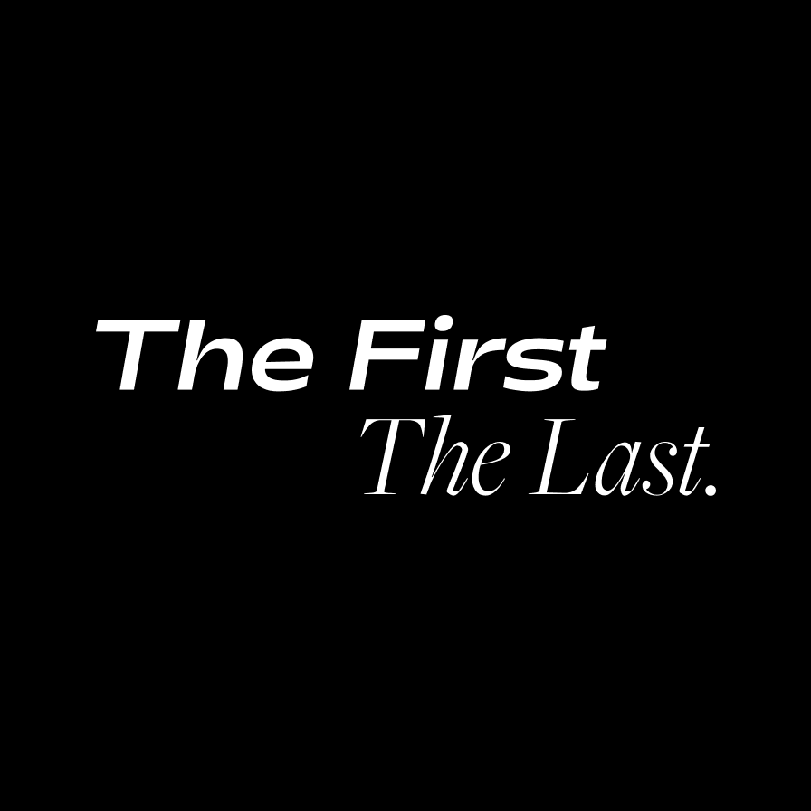 The First The Last